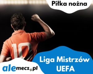 Liga Mistrzów UEFA