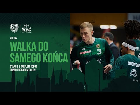 You are currently viewing |KULISY| Walka do samego końca Starcie z Treflem Sopot przed ćwierćfinałem Pucharu Polski