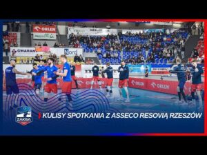Read more about the article KULISY SPOTKANIA Z ASSECO RESOVIĄ RZESZÓW
