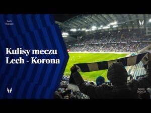 Read more about the article KULISY | Wygrana z klasą! Kulisy meczu Lech – Korona 2:0