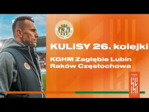 Read more about the article KGHM Zagłębie Lubin – Raków Częstochowa | Kulisy meczu
