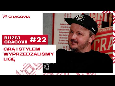 You are currently viewing GRĄ I STYLEM WYPRZEDZALIŚMY LIGĘ  | Paweł Nowak | #BliżejCracovii | odc. 22