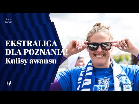 Read more about the article KULISY | EKSTRALIGA DLA POZNANIA! Kulisy awansu Lech Poznań UAM!