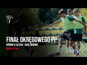 Read more about the article TRANSMISJA: GÓRNIK II ŁĘCZNA – AVIA ŚWIDNIK. FINAŁ OKRĘGOWEGO PUCHARU POLSKI LZPN