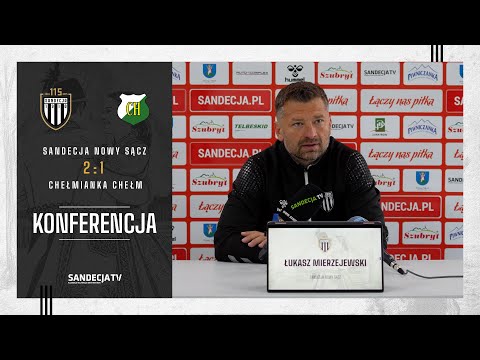 Read more about the article Sandecja Nowy Sącz – Chełmianka Chełm 2:1 (1:1), pomeczowa konferencja prasowa | 10.05.2025