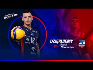 Read more about the article Maciej Nowowsiak żegna się z ZAKSĄ Kędzierzyn-Koźle