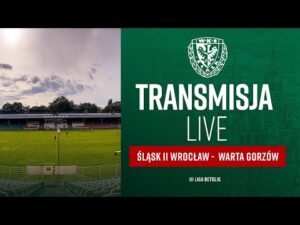 Read more about the article LIVE: III Liga – Śląsk II Wrocław – Warta Gorzów (07.06.25)