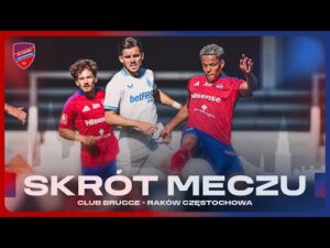Read more about the article #HejHo! | Skrót meczu Club Brugge – Raków Częstochowa