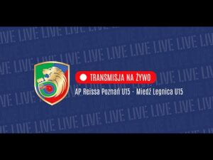 Read more about the article 🔴NA ŻYWO: AP Reissa Poznań – Miedź Legnica (U15)