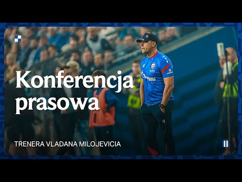 You are currently viewing KONFERENCJA PRASOWA | Trener Vladan Milojević po meczu z Lechem Poznań