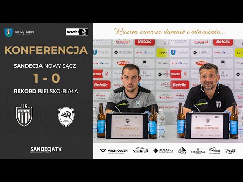Read more about the article Sandecja Nowy Sącz – Rekord Bielsko-Biała 1:0 (1:0), pomeczowa konferencja prasowa | 09.08.2025