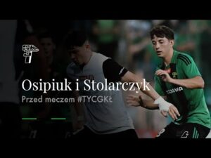 Read more about the article OSKAR OSIPIUK I MACIEJ STOLARCZYK PRZED MECZEM #TYCGKŁ