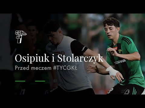 You are currently viewing OSKAR OSIPIUK I MACIEJ STOLARCZYK PRZED MECZEM #TYCGKŁ