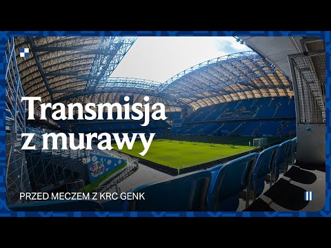 You are currently viewing LIVE | Transmisja prosto z murawy przed meczem z KRC Genk