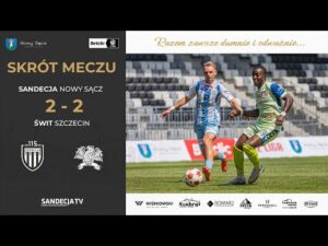 Read more about the article Sandecja Nowy Sącz – Świt Szczecin 2:2 (2:1), skrót meczu | 02.08.2025