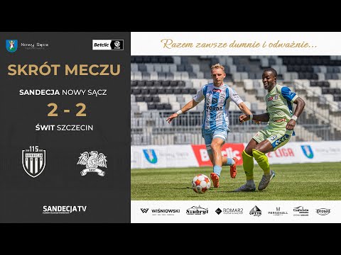 You are currently viewing Sandecja Nowy Sącz – Świt Szczecin 2:2 (2:1), skrót meczu | 02.08.2025