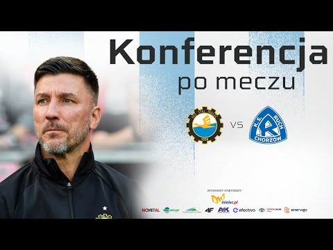 You are currently viewing KONFERENCJA | Po meczu z Ruchem Chorzów