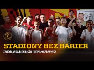 Read more about the article „STADIONY BEZ BARIER” | Z wizytą w Klubie Kibiców (Nie)Pełnosprawnych