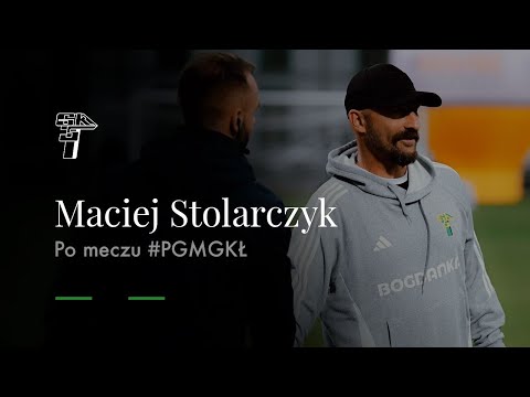 You are currently viewing Maciej Stolarczyk po meczu #PGMGKŁ