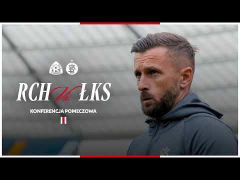 You are currently viewing KONFERENCJA POMECZOWA | Ruch Chorzów – ŁKS Łódź