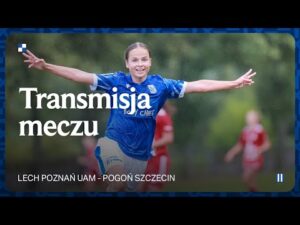 Read more about the article TRANSMISJA | Lech Poznań UAM – Pogoń Szczecin
