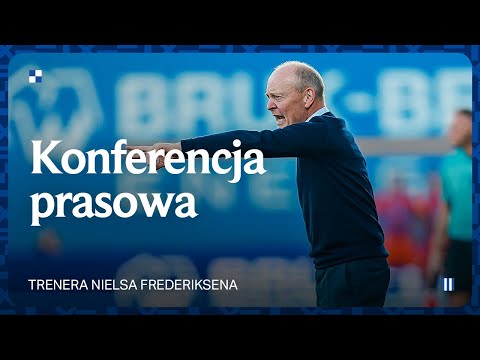 You are currently viewing KONFERENCJA PRASOWA | Trener Niels Frederiksen po meczu z Bruk-Betem Termalica Nieciecza