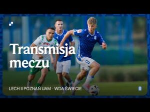 Read more about the article TRANSMISJA | Lech II Poznań – Wda Świecie