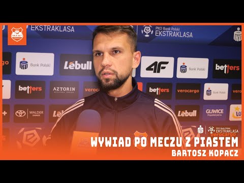 Read more about the article Bartosz Kopacz po meczu z Piastem Gliwice.