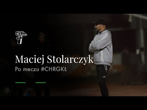 You are currently viewing MACIEJ STOLARCZYK PO MECZU #CHRGKŁ
