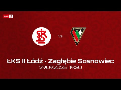 Read more about the article TRANSMISJA LIVE | 10. KOLEJKA BETCLIC 2. LIGI | ŁKS II ŁÓDŹ – ZAGŁĘBIE SOSNOWIEC