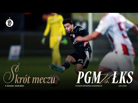 You are currently viewing 11K | SKRÓT MECZU | Pogoń Grodzisk Maz. – ŁKS Łódź 3:0