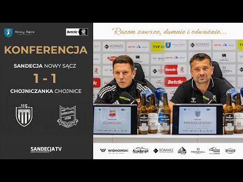 Read more about the article Sandecja Nowy Sącz – Chojniczanka Chojnice 1:1 (1:1), pomeczowa konferencja prasowa | 31.08.2025