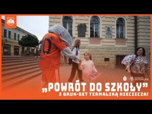 Read more about the article „POWRÓT DO SZKOŁY” Z BRUK-BET TERMALIKĄ NIECIECZA!