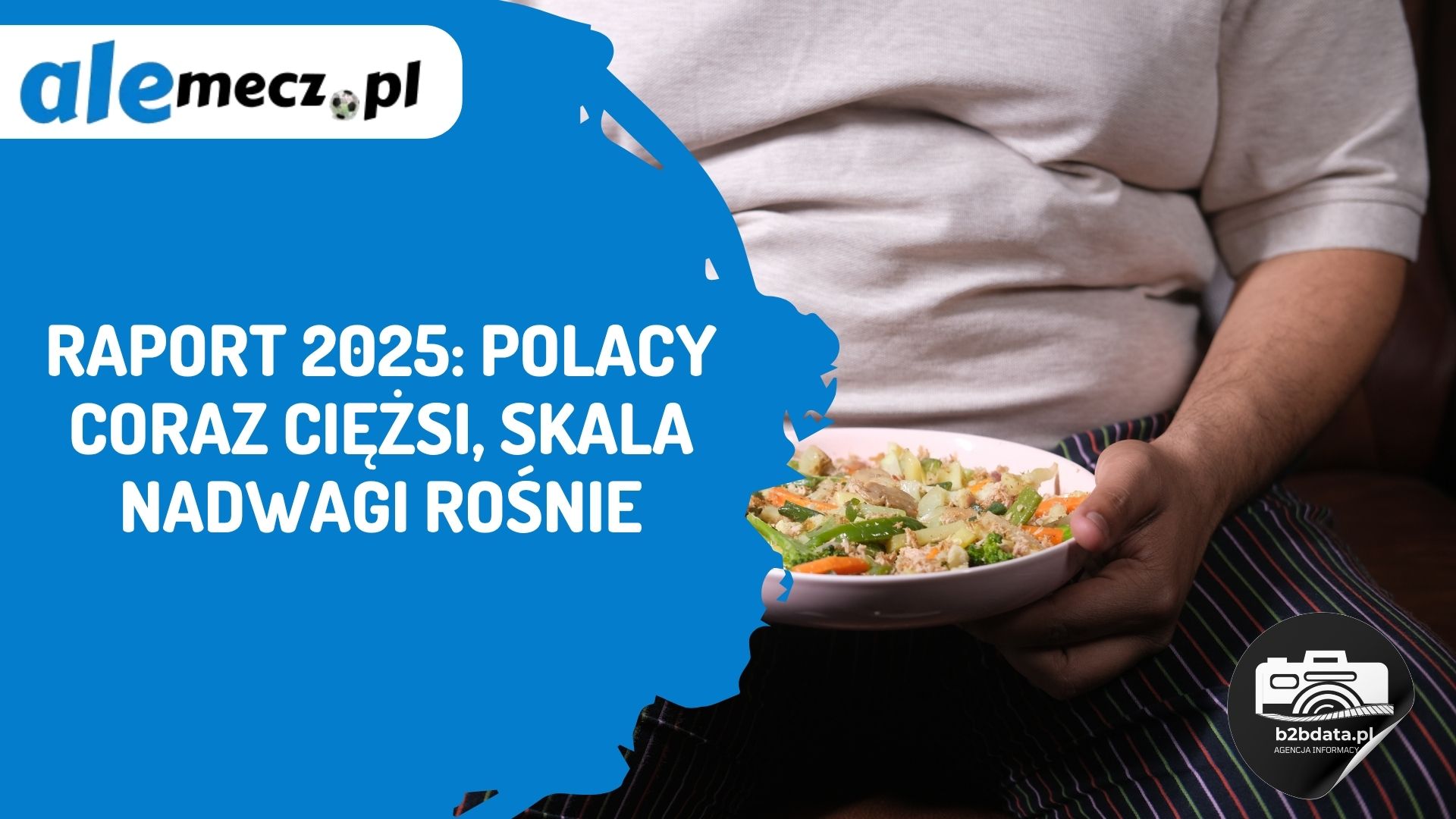 Read more about the article Raport 2025: Polacy coraz ciężsi, skala nadwagi rośnie
