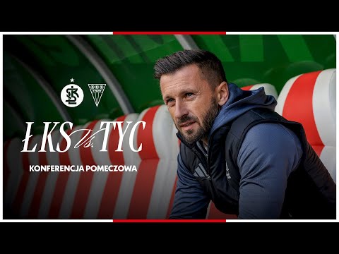 You are currently viewing KONFERENCJA POMECZOWA | ŁKS Łódź – GKS Tychy