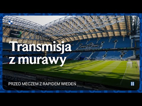 You are currently viewing LIVE | Transmisja prosto z murawy przed meczem z Rapidem Wiedeń