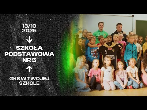 Read more about the article [GKS TV] GKS w Twojej Szkole – Szkoła Podstawowa nr 5