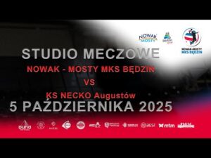 Read more about the article Studio meczowe – Nowak-Mosty MKS Będzin vs KS NECKO Augustów – 5 października 2025