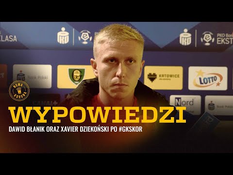 You are currently viewing Dawid Błanik i Xavier Dziekoński po GKS Katowice – Korona Kielce 1:0 (25.10.2025 r.)
