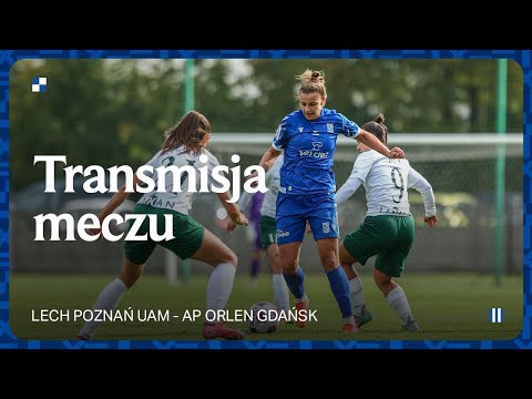 You are currently viewing TRANSMISJA | Lech Poznań UAM – AP Orlen Gdańsk