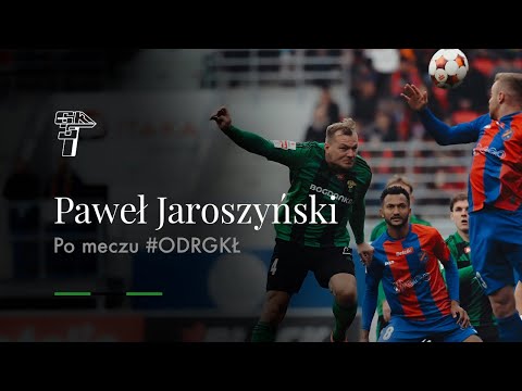 Read more about the article PAWEŁ JAROSZYŃSKI PO MECZU #ODRGKŁ