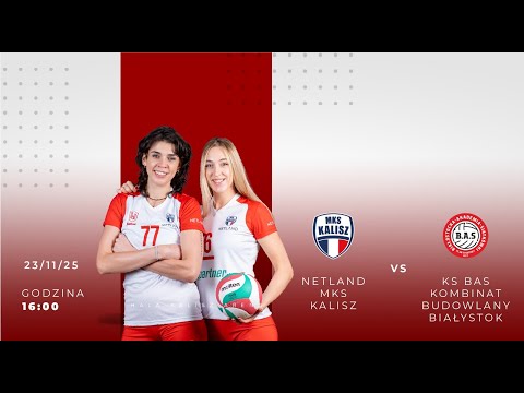 Read more about the article Netland MKS Kalisz vs KS BAS Kombinat Budowlany Białystok