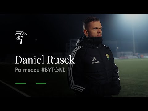 You are currently viewing DANIEL RUSEK PO MECZU #BYTGKŁ