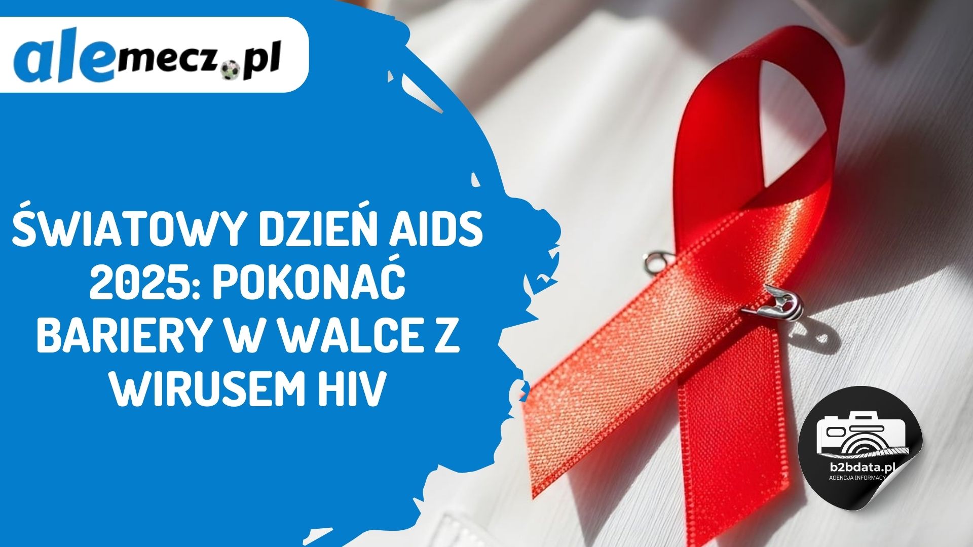 Read more about the article Światowy Dzień AIDS 2025: Pokonać bariery w walce z wirusem HIV