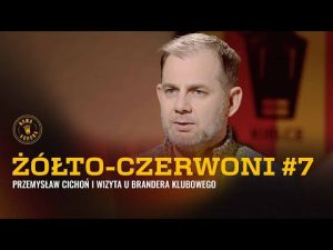 Read more about the article ŻÓŁTO-CZERWONI #7 | Przemysław Cichoń i wizyta u brandera klubowego