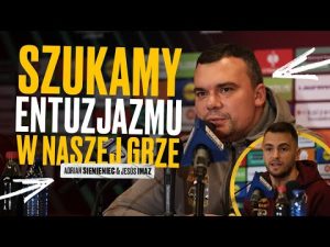 Read more about the article A. SIEMIENIEC: SZUKAMY ENTUZJAZMU W NASZEJ GRZE. Konferencja przed meczem #JAGRAY