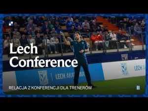 Read more about the article NEWS | Lech Conference 2025 za nami. Ogromna dawka wiedzy dla trenerów!