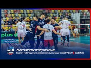 Read more about the article ZIMNY PRYSZNIC W CZĘSTOCHOWIE | Kapitan Rafał Szymura bezpośrednio po meczu z NORWIDEM