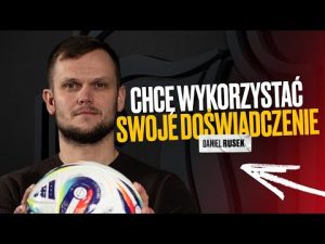 Read more about the article D.Rusek: CHCĘ WYKORZYSTAĆ SWOJE DOŚWIADCZENIE