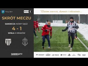 Read more about the article Sandecja Nowy Sącz – Wisła II Kraków 4:1 (1:1) | skrót meczu | 10.01.2026
